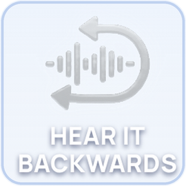 Hear it backwards
